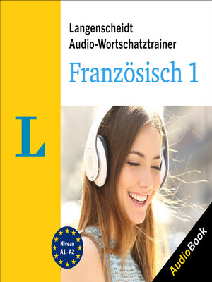 cover image of Langenscheidt Audio-Wortschatztrainer Französisch 1